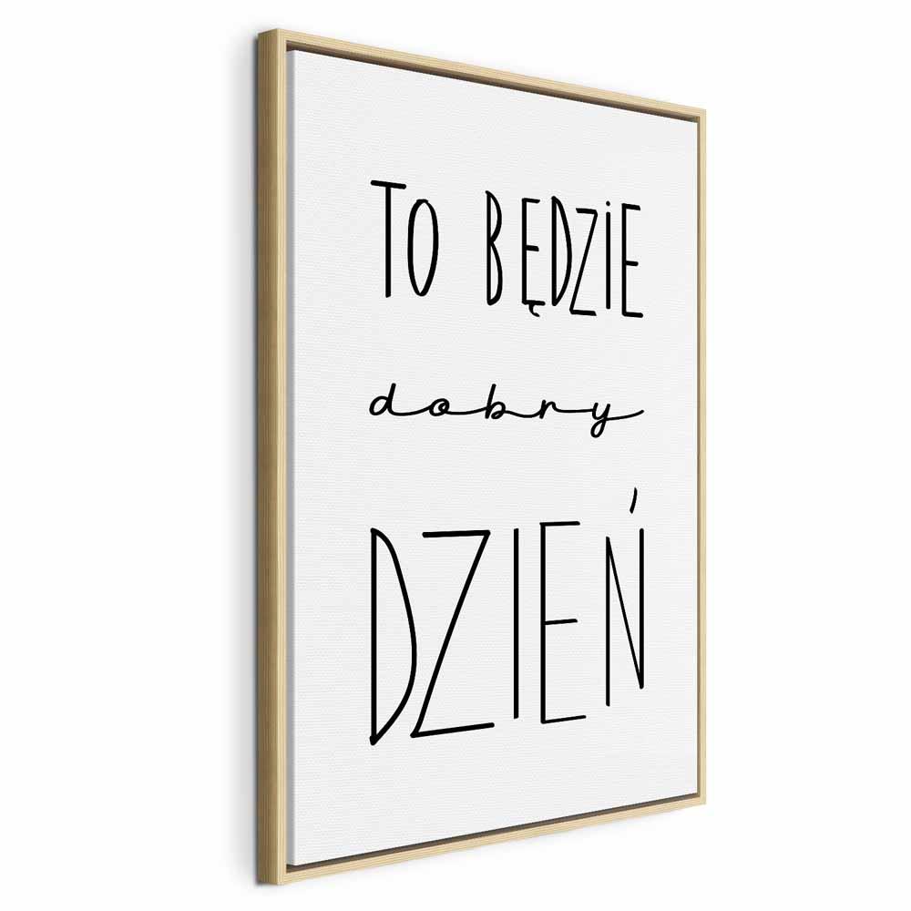 Art of Words lærredsbillede - Det bliver en god dag - 40 x 60 cm - I en naturlig træramme billede