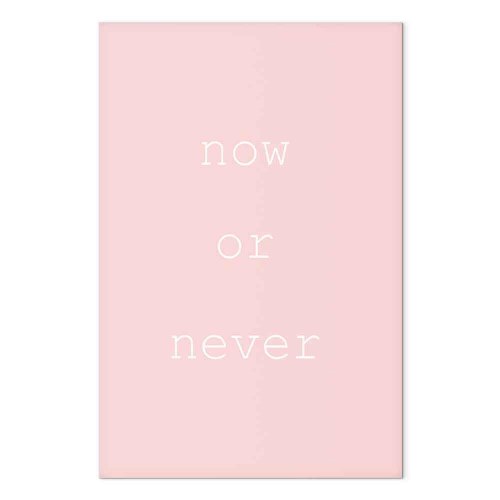 Lærredsbillede "Now or Never" - lodret