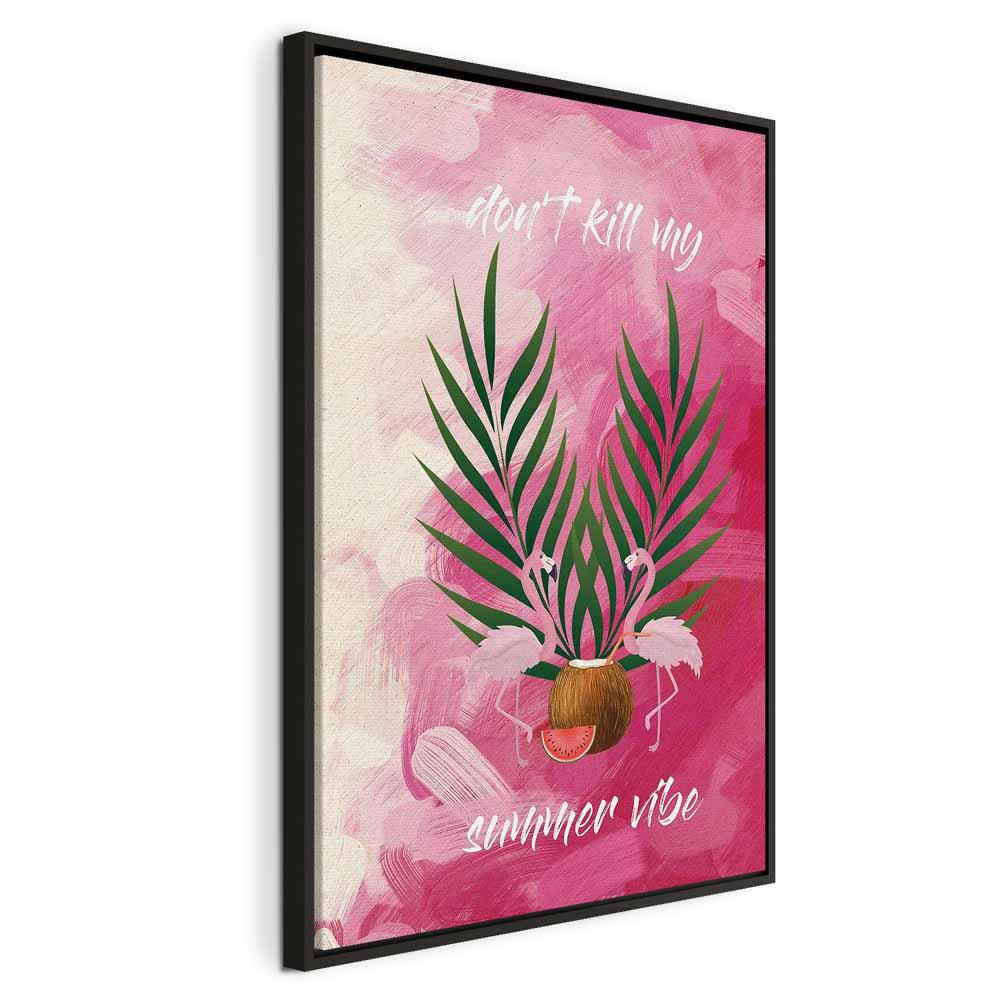 Lærredsbillede - Ødelæg ikke min sommervibe, lodret vægbillede med flamingoer og palmeblade - 40 x 60 cm - I en sort træramme