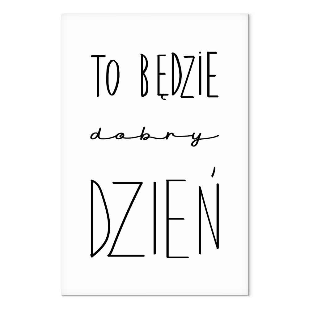 Art of Words lærredsbillede - Det bliver en god dag - 40 x 60 cm - Premium Print