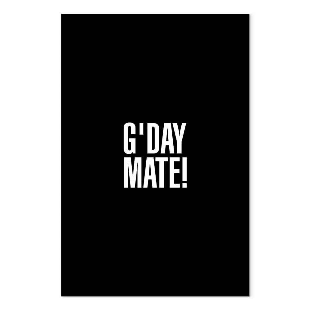 Lærredsbillede med citatet G'Day Mate! - lodret vægdekoration i sort og hvid - 40 x 60 cm - Premium Print