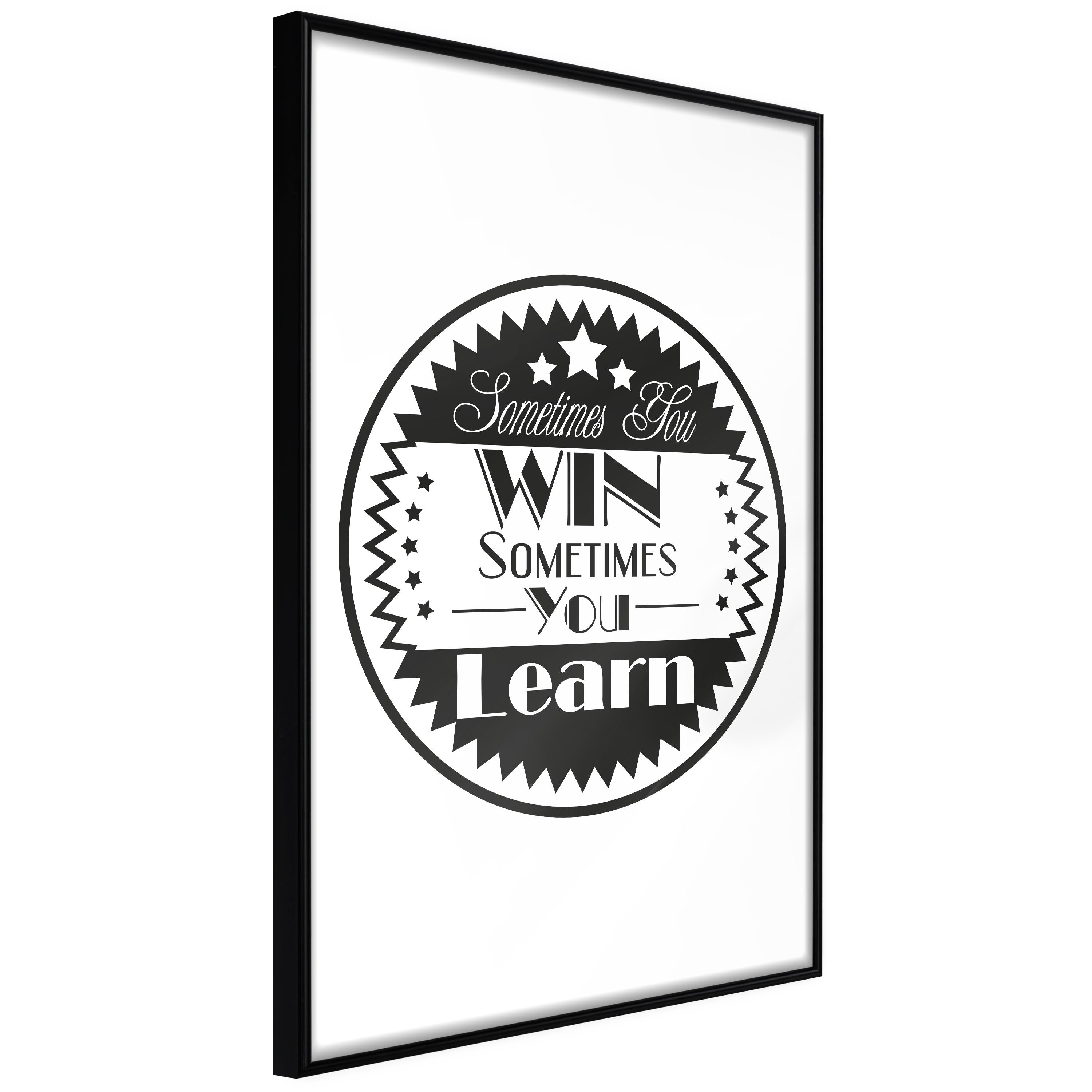Plakat - Sometimes You Win Sometimes You Learn - 40 x 60 cm - Sort ramme