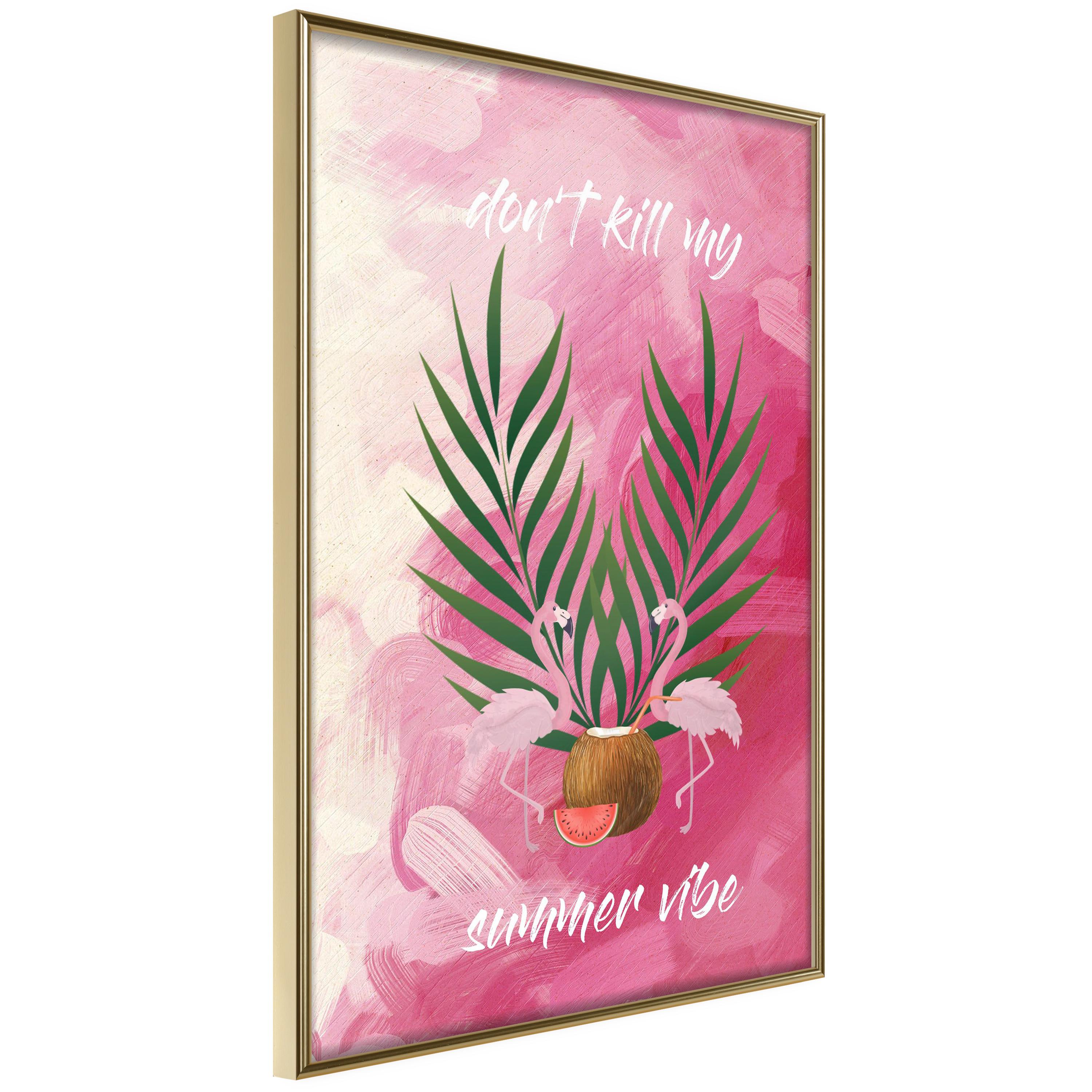 Plakat - Don't Kill My Summer Vibe - 40 x 60 cm - Guldramme