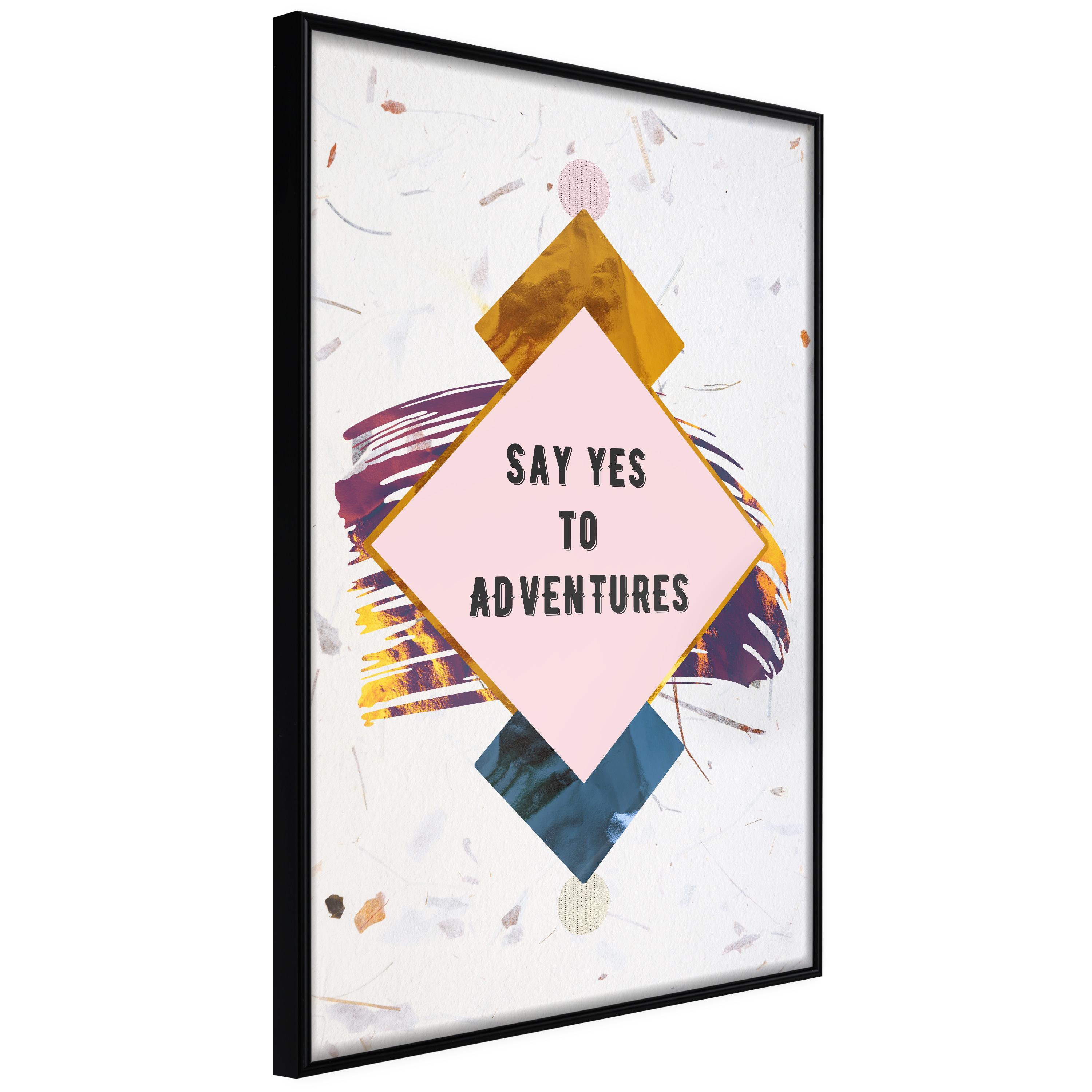 Plakat - Say Yes to Adventures - 40 x 60 cm - Sort ramme