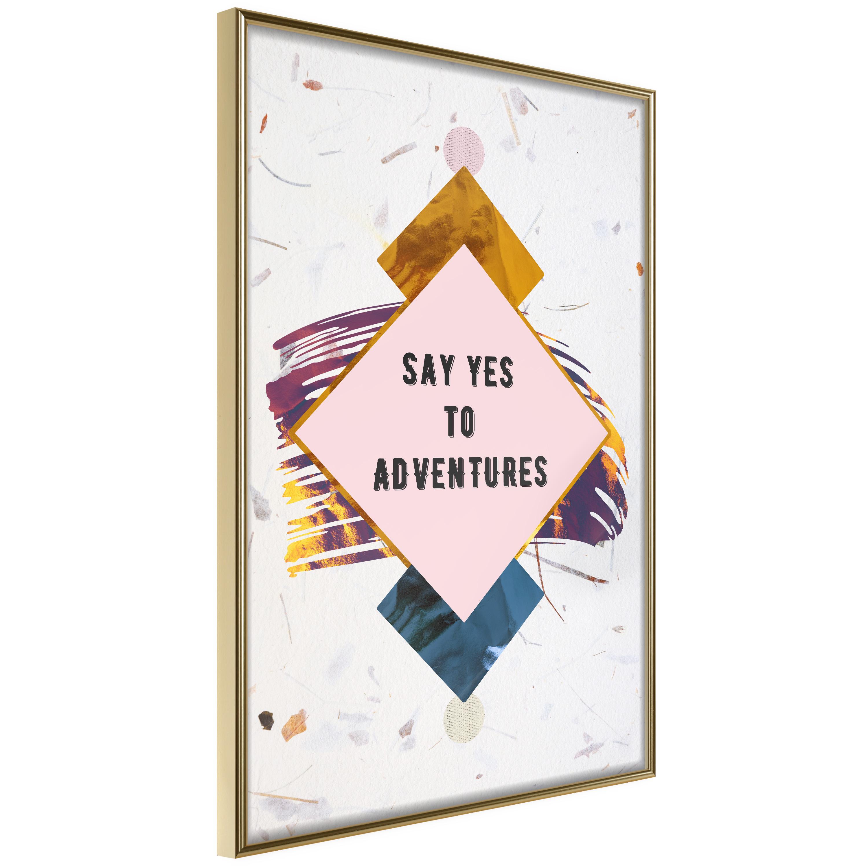 Plakat - Say Yes to Adventures - 40 x 60 cm - Guldramme