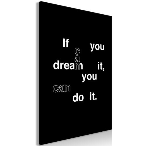 Billede - If You Can Dream It, You Can Do It (1 Part) Vertical