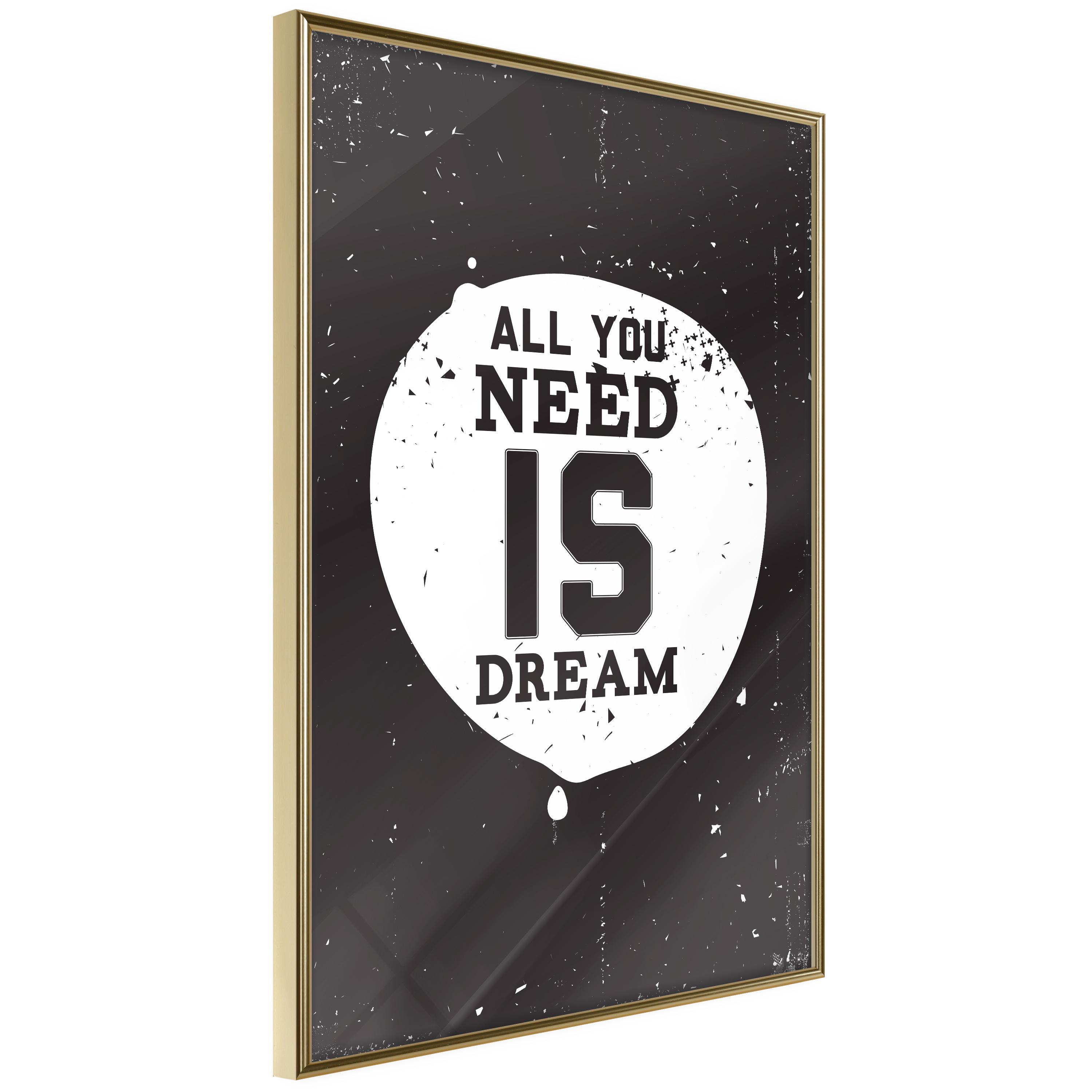 Plakat - All You Need Is Dream - 30 x 45 cm - Guldramme