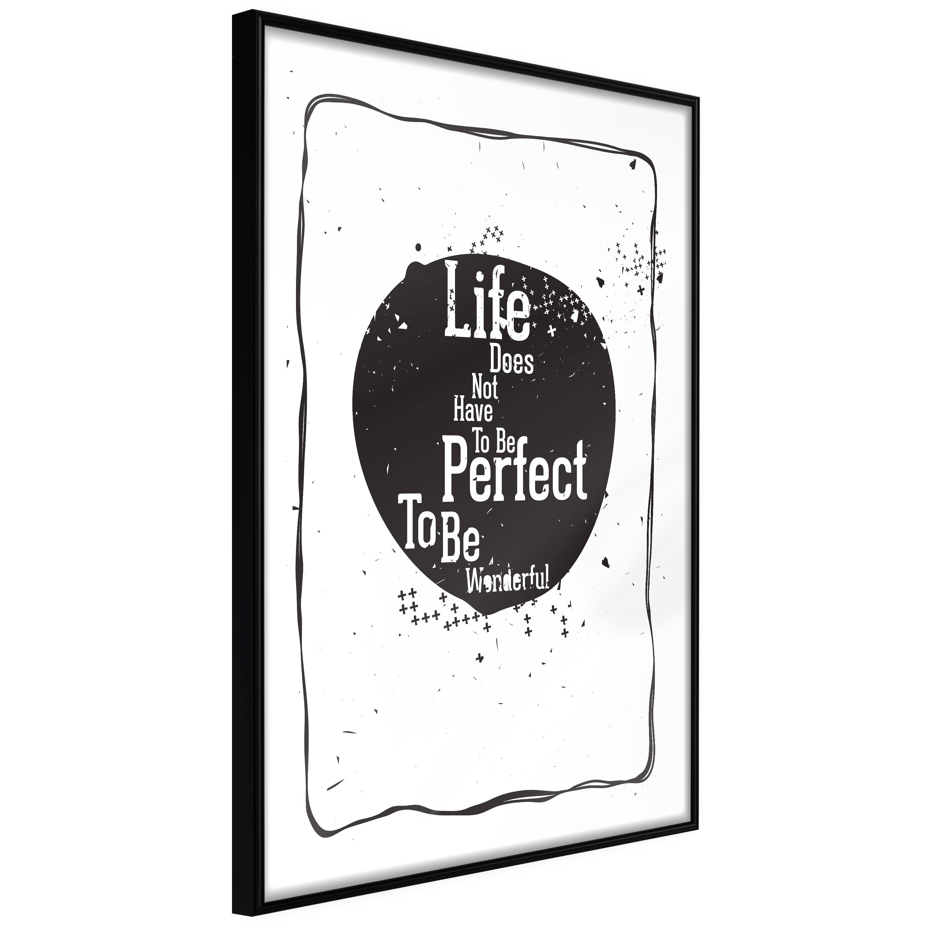 Plakat - Life Does Not Have To Be Perfect To Be Wonderful