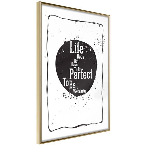 Plakat - Life Does Not Have To Be Perfect To Be Wonderful