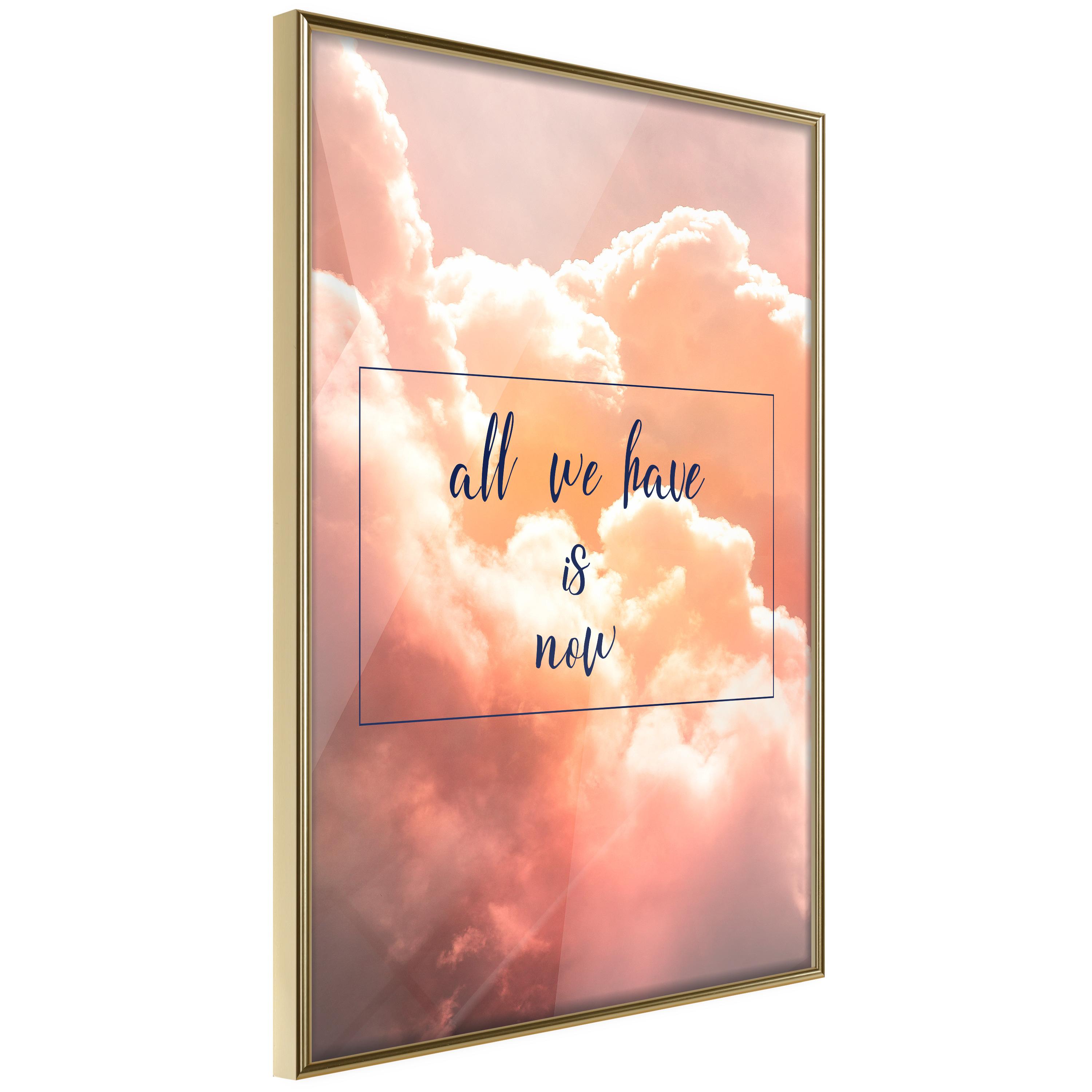 Plakat - All We Have is Now - 20 x 30 cm - Guldramme