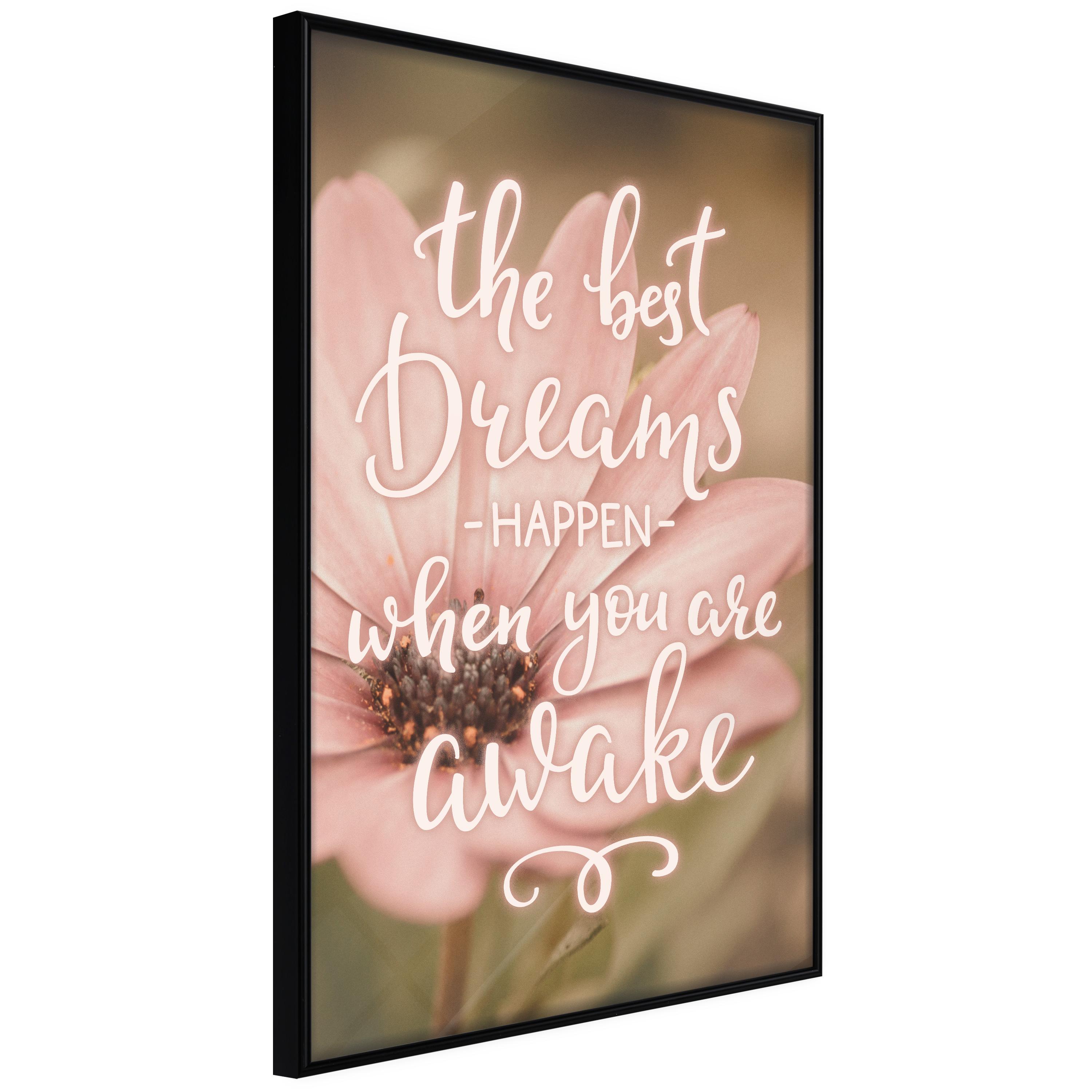 Plakat - The Best Dreams Happen When You Are Awake - 40 x 60 cm - Sort ramme
