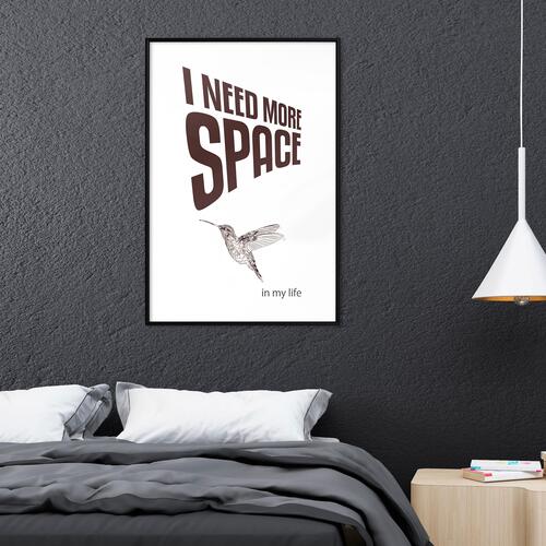 Plakat - I Need More Space