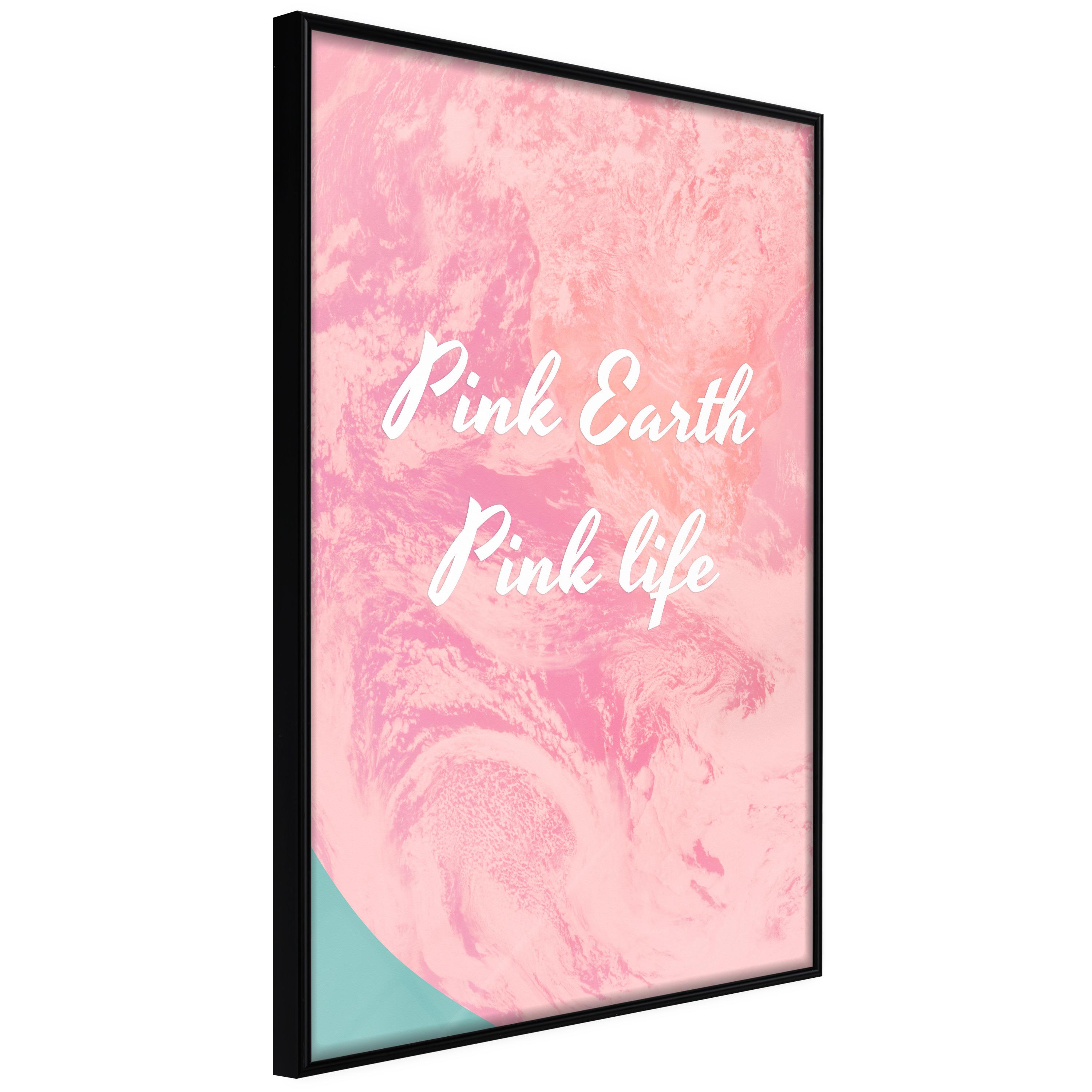 Plakat - Pink Earth, Pink Life