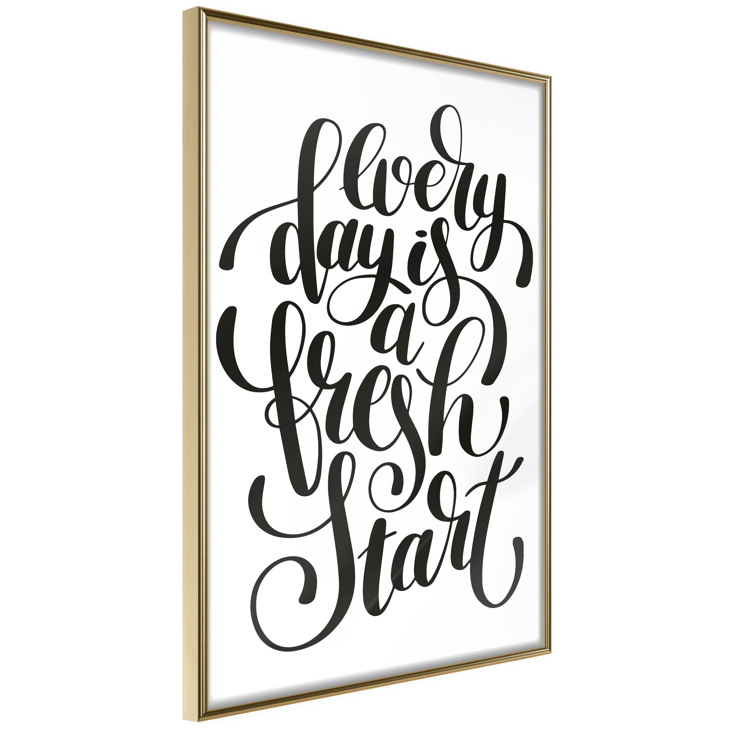 Plakat - Every Day Is a Fresh Start - 20 x 30 cm - Guldramme