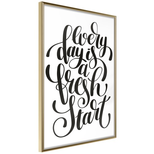 Plakat - Every Day Is a Fresh Start
