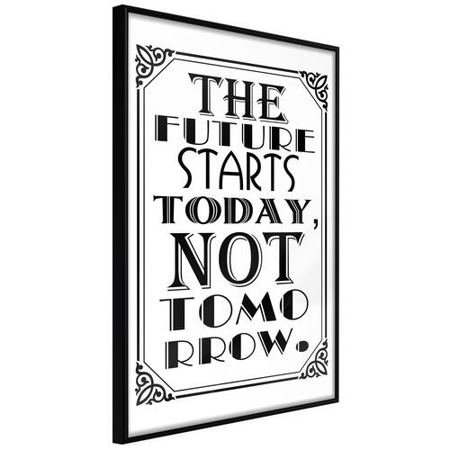 Plakat - The Future Starts Today Not Tomorrow