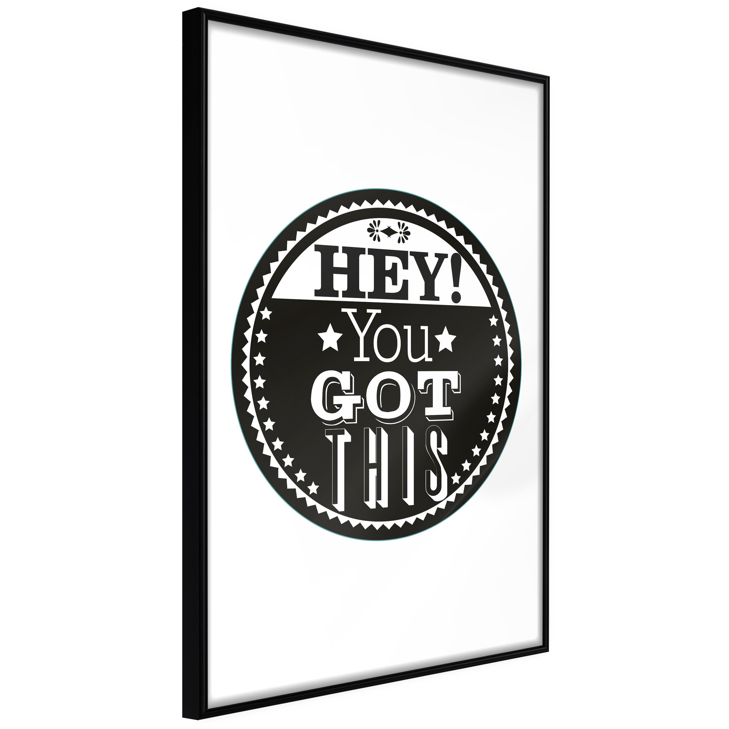Plakat - Hey! You Got This - 20 x 30 cm - Sort ramme