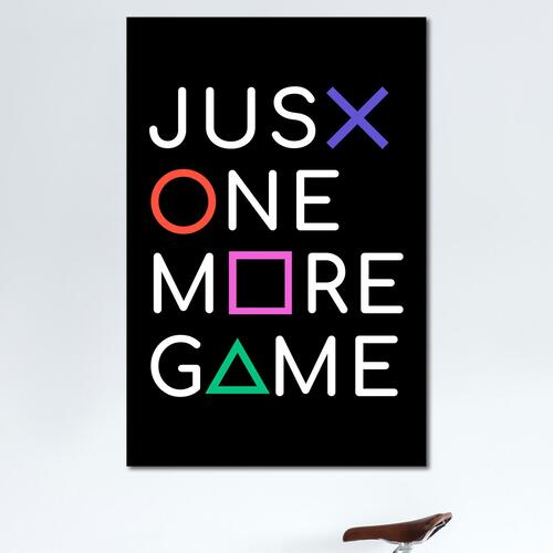 Billede - Just One More Game (1 Part) Vertical