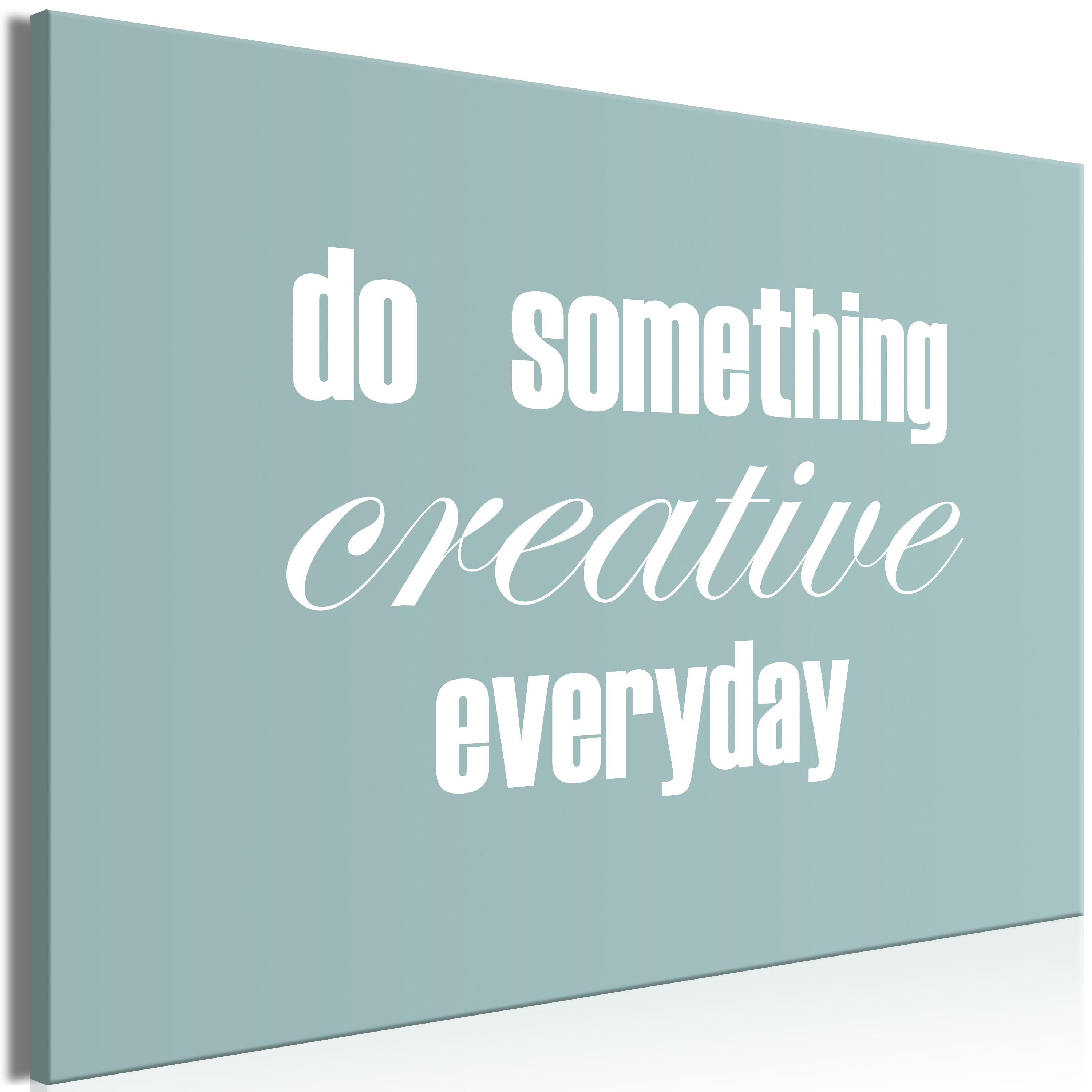 Billede - Do Something Creative Everyday (1 Part) Wide - 120 x 80 cm - Premium Print