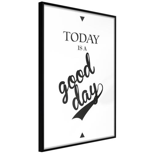 Plakat - Today Is a Good Day