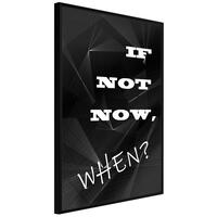 Plakat - If Not Now, When?