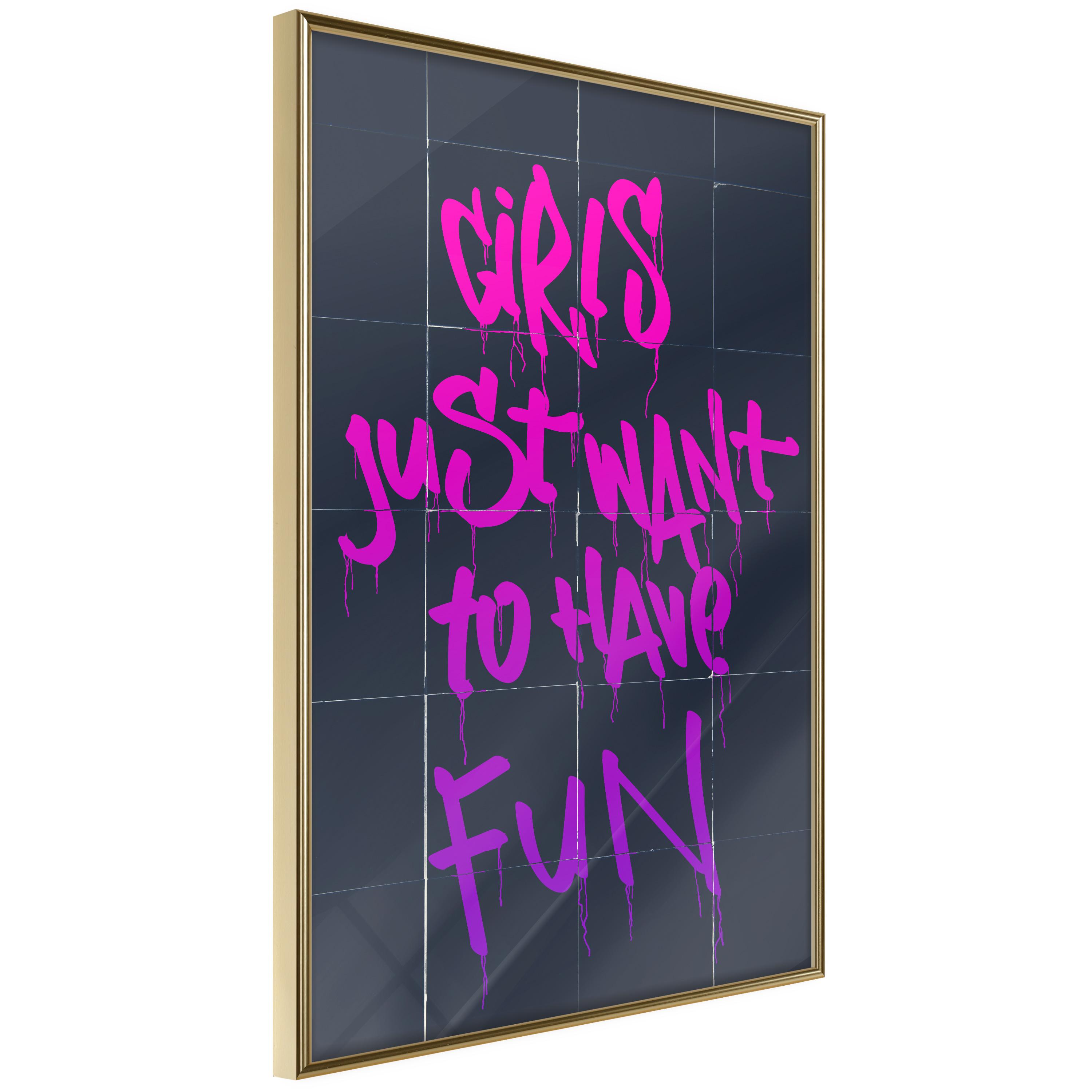 Plakat - Girls Just Want to Have Fun - 20 x 30 cm - Guldramme