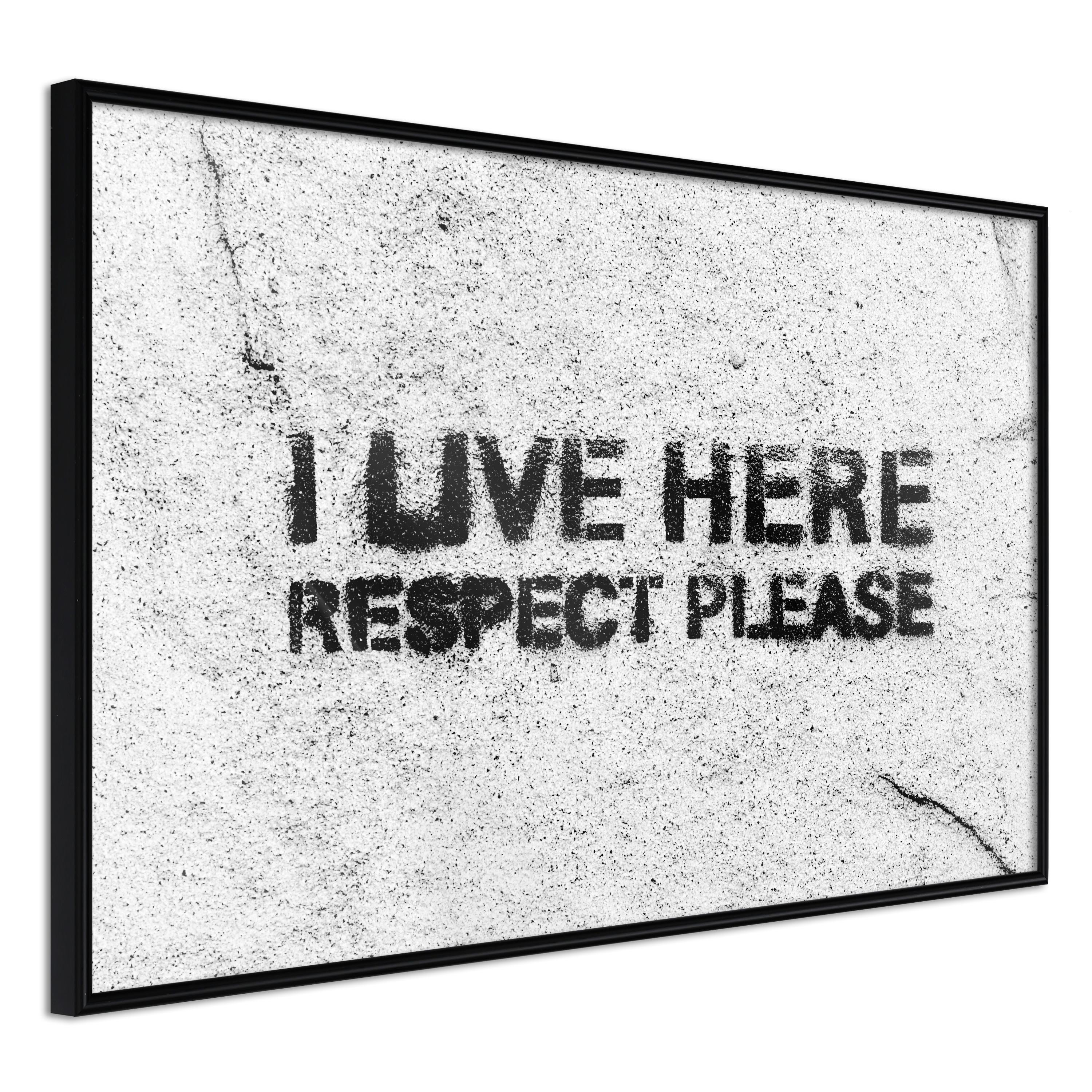 Plakat - I Live Here, Respect Please - 90 x 60 cm - Sort ramme