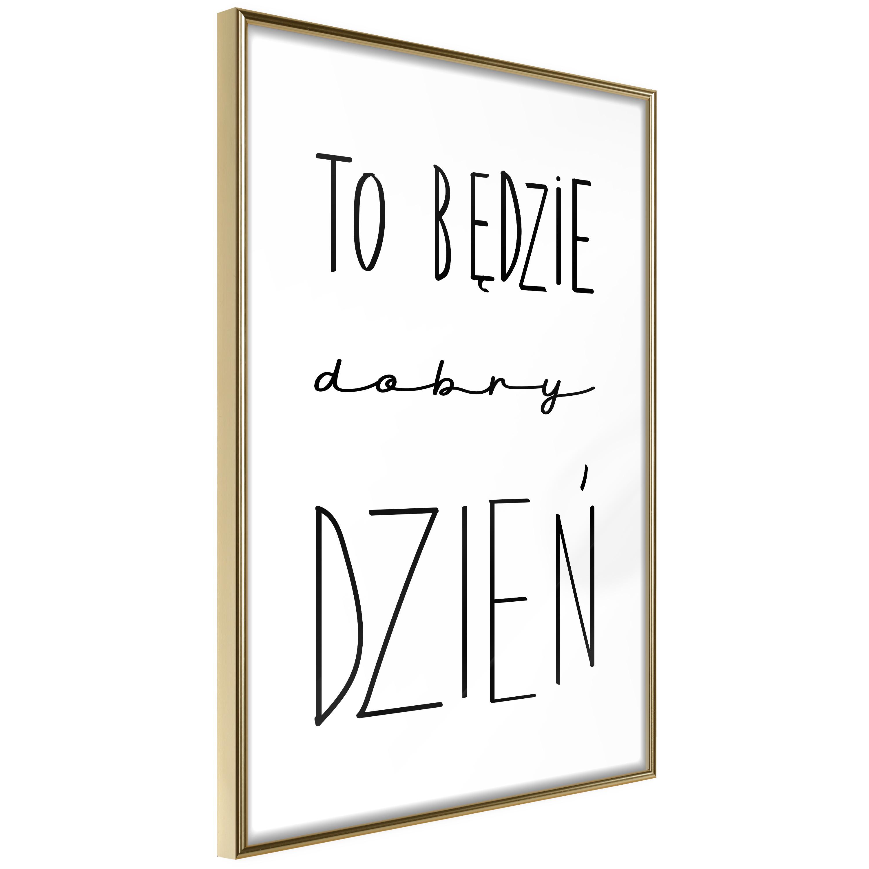 Plakat - To b?dzie dobry dzie? - 40 x 60 cm - Guldramme