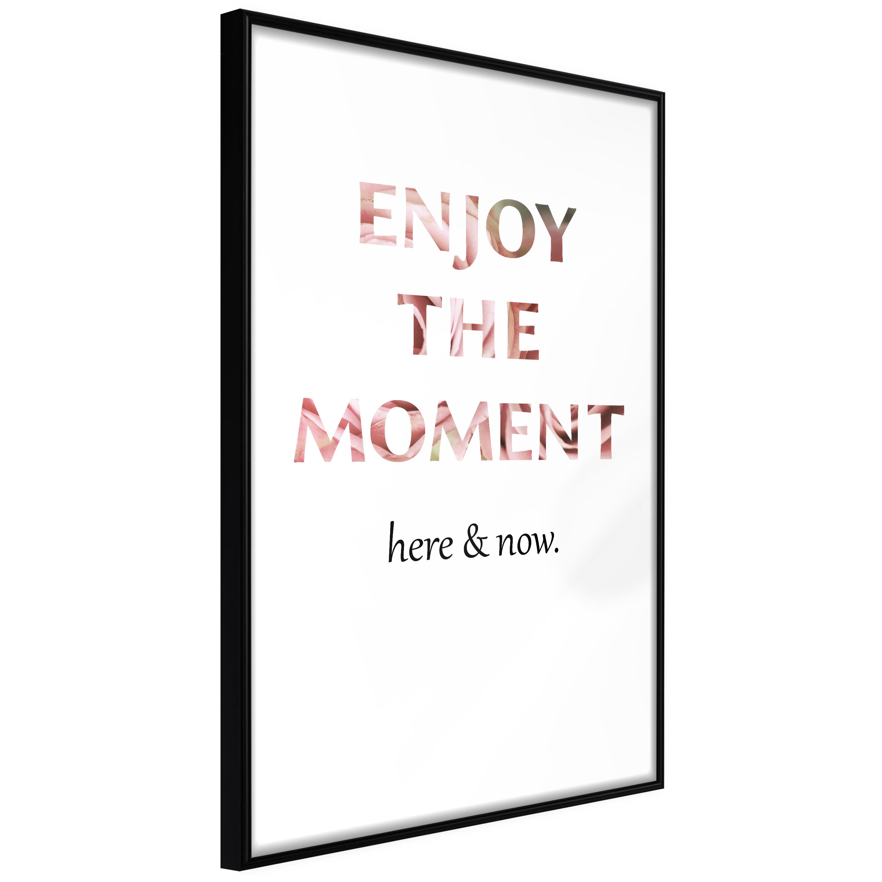Plakat - Enjoy the Moment - 40 x 60 cm - Sort ramme