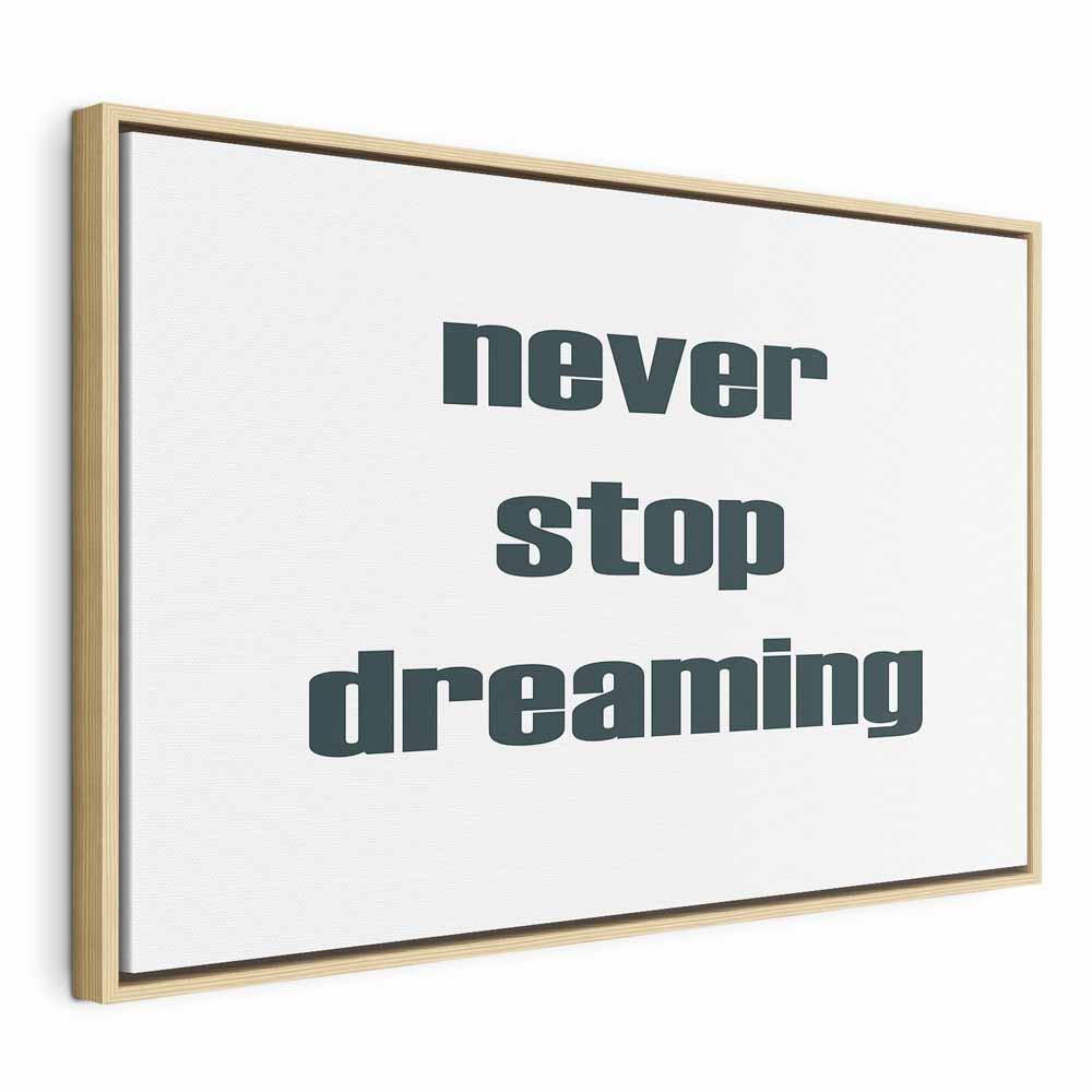 Lærredsbillede Never Stop Dreaming i bredformat - 60 x 40 cm - I en naturlig træramme