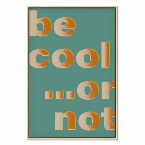 Billede på lærred Be Cool... or Not - lodret