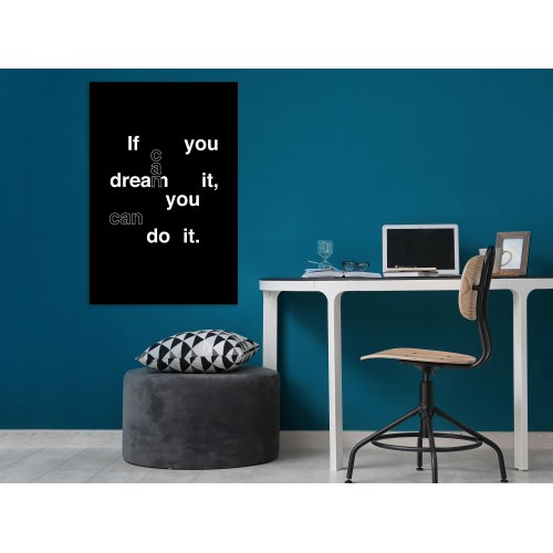 Billede - If You Can Dream It, You Can Do It (1 Part) Vertical