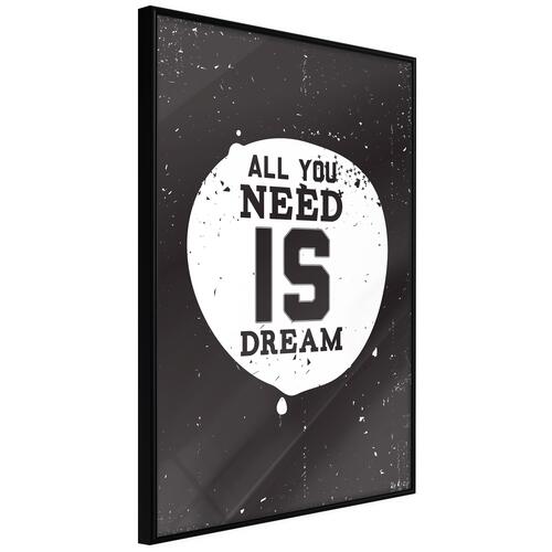 Plakat - All You Need Is Dream