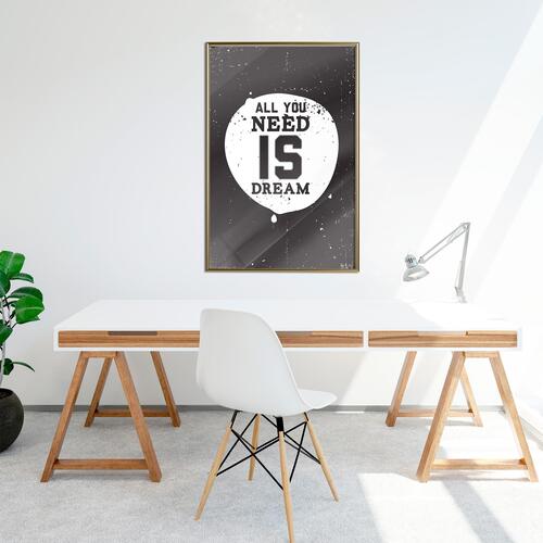 Plakat - All You Need Is Dream