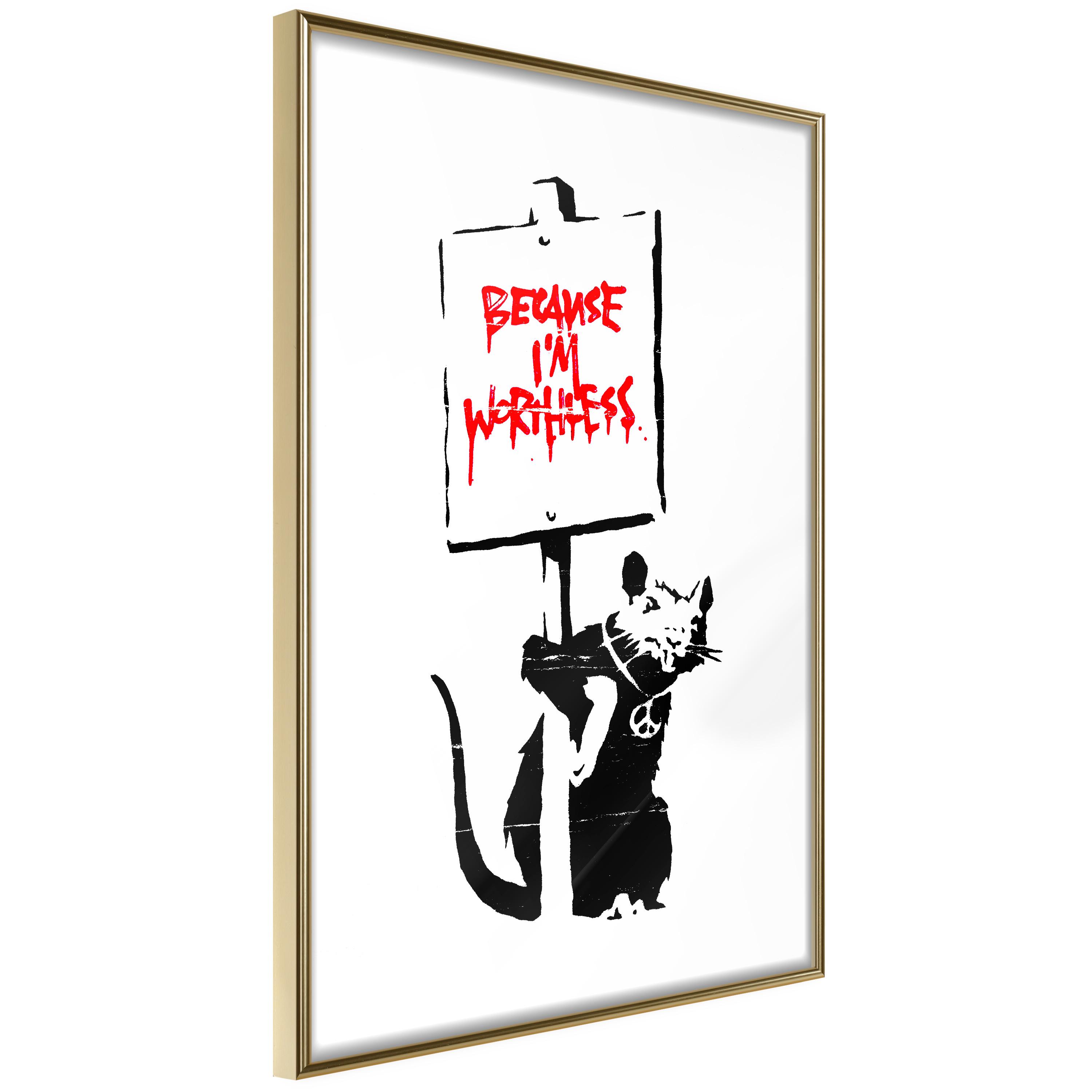 Plakat - Because I'm Worthless - 40 x 60 cm - Guldramme billede