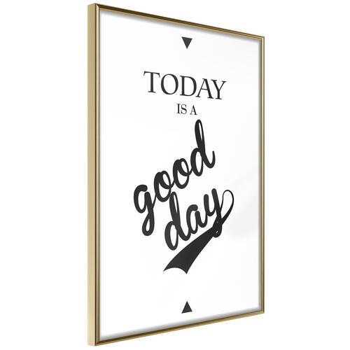 Plakat - Today Is a Good Day