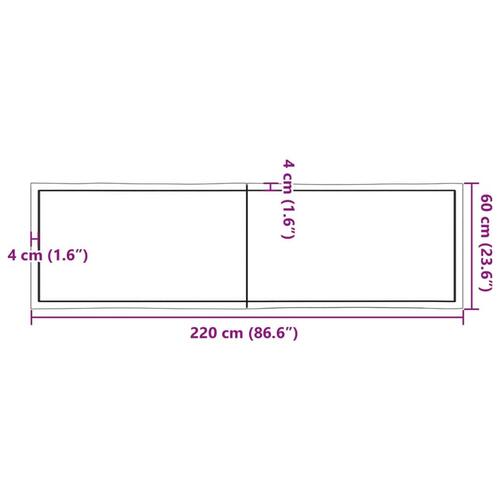 Bordplade 220x60x(2-4) cm naturlig kant behandlet træ mørkebrun