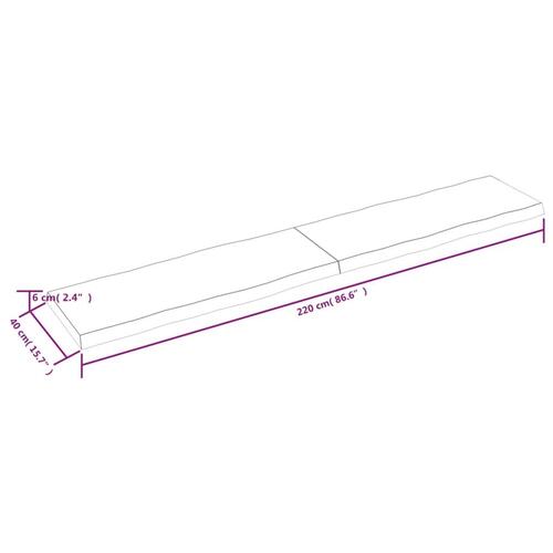 Bordplade 220x40x(2-6) cm naturlig kant behandlet træ mørkebrun